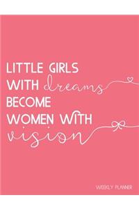 Little Girls with Dreams Become Women with Vision