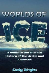 Guide to the Life and History of the Arctic and Antarctic