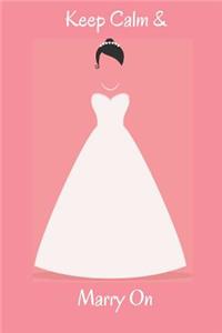 Keep Calm & Marry on