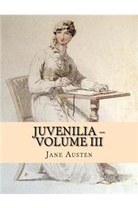 Juvenilia - Volume III