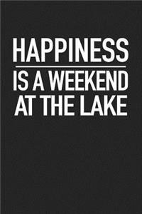 Happiness Is a Weekend at the Lake