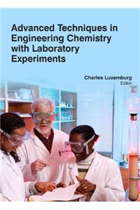 ADVANCED TECHNIQUES IN ENGINEERING CHEMISTRY WITH LABORATORY EXPERIMENTS