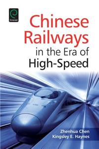 Chinese Railways in the Era of High-Speed