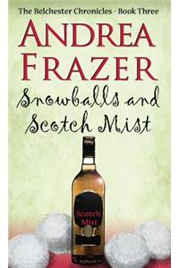 Snowballs and Scotch Mist