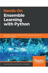 Hands-On Ensemble Learning with Python