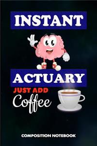 Instant Actuary Just Add Coffee