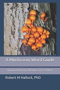 Mushroom Word Guide