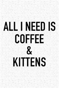 All I Need Is Coffee and Kittens