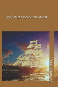 The Wild Man of the West
