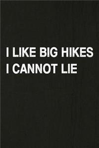 I Like Big Hikes I Cannot Lie