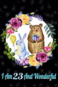 I Am 23 and Wonderful