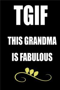 Tgif This Grandma Is Fabulous