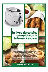 Le Livre de Cuisine Complet sur la Friteuse Keto Air