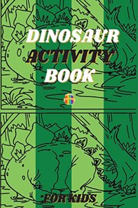 Dinosaur Activity Book: Spot The Difference Coloring Book for Toddlers