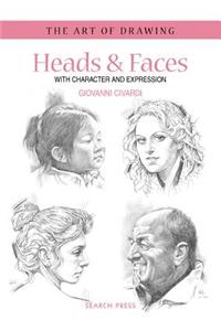 Art of Drawing: Heads & Faces: With Character and Expression