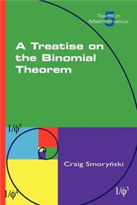 A Treatise on the Binomial Theorem