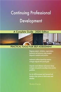 Continuing Professional Development A Complete Guide - 2020 Edition