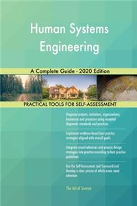 Human Systems Engineering A Complete Guide - 2020 Edition