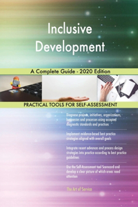 Inclusive Development A Complete Guide - 2020 Edition