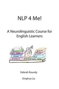 NLP 4 Me! A Neurolinguistic Course for English Learners