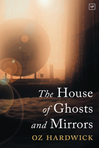 The House of Ghosts and Mirrors