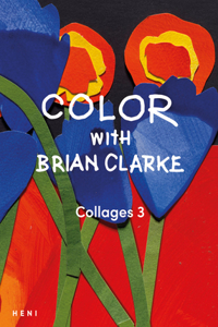 Color with Brian Clarke: Collages 3
