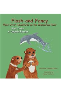 Flash and Fancy More Otter Adventures on the Waccamaw River Book Three