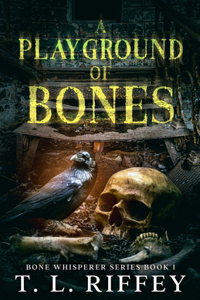 Playground of Bones