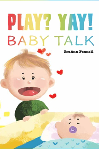 Play? Yay!: Baby Talk