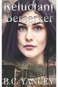 Reluctant Berserker