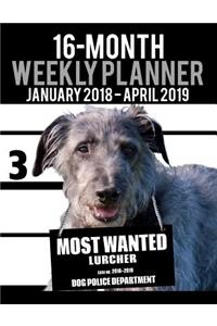 2018-2019 Weekly Planner - Most Wanted Lurcher