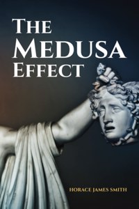 The Medusa Effect