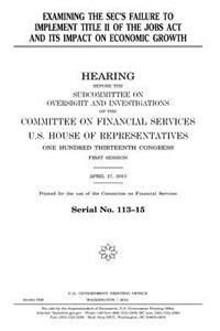 Examining the SEC's failure to implement Title II of the JOBS Act and its impact on economic growth