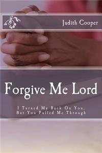 Forgive Me Lord