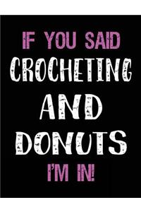 If You Said Crocheting and Donuts I'm in