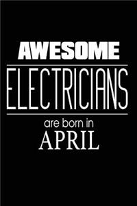 Awesome Electricians Are Born in April