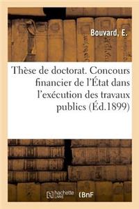 Thèse de Doctorat. Du Concours Financier Extraordinaire de l'État Dans l'Exécution