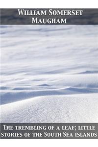 The Trembling of a Leaf Little Stories of the South Sea Islands