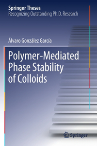 Polymer-Mediated Phase Stability of Colloids