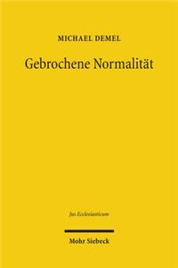 Gebrochene Normalitat: Die Staatskirchenrechtliche Stellung Der Judischen Gemeinden in Deutschland