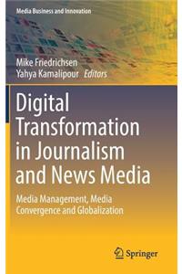 Digital Transformation in Journalism and News Media