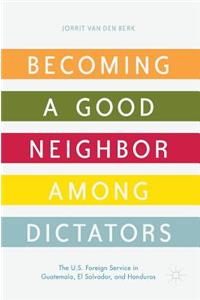 Becoming a Good Neighbor Among Dictators