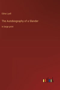 The Autobiography of a Slander