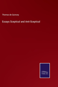 Essays Sceptical and Anti-Sceptical