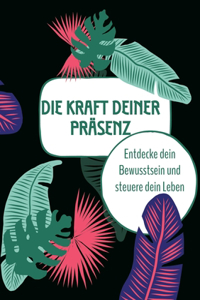 Kraft deiner Präsenz