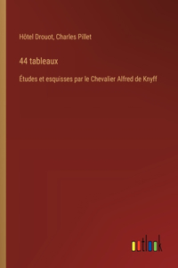 44 tableaux