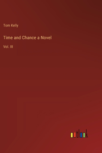 Time and Chance a Novel