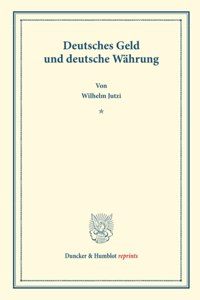 Deutsches Geld Und Deutsche Wahrung