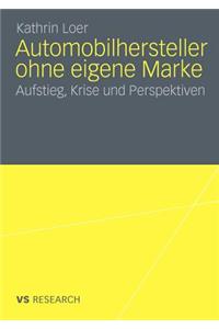 Automobilhersteller ohne eigene Marke