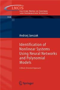 Identification of Nonlinear Systems Using Neural Networks and Polynomial Models